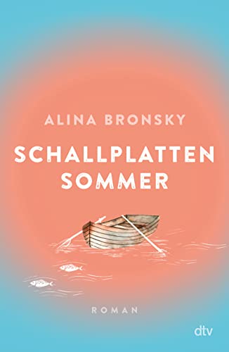 9783423763707: Schallplattensommer: Roman | Atmosphrische Liebesgeschichte der Bestsellerautorin