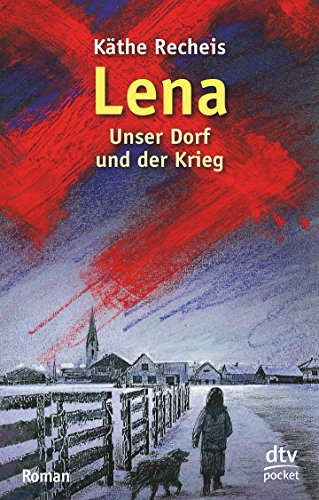 9783423780353: Lena. Unser Dorf und der Krieg.