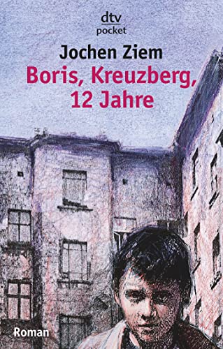Beispielbild fr Boris, Kreuzberg, 12 Jahre zum Verkauf von medimops