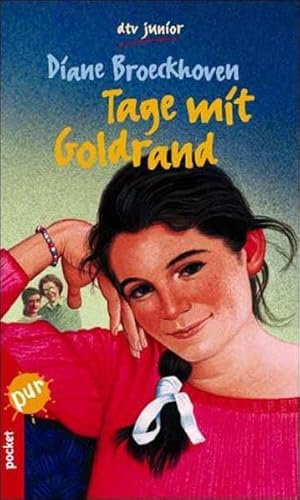 Tage mit Goldrand: dtv pocket pur - Broeckhoven, Diane