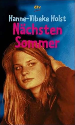 Nächsten Sommer. dtv ; 78156 : dtv junior : pocket pur - Holst, Hanne-Vibeke