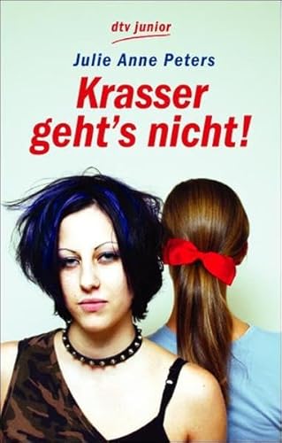 Krasser Geht's Nicht! (9783423781909) by Peters, Julie Anne