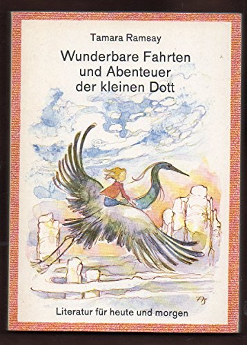 Stock image for Wunderbare Fahrten und Abenteuer der kleinen Dott. for sale by medimops