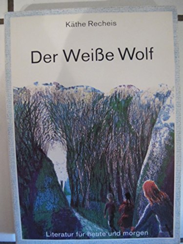 Der weisse Wolf Käthe Recheis. Mit Ill. von Stuart Matthews - Recheis, Käthe