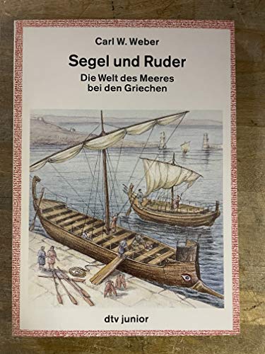 9783423795142: Segel und Ruder. Die Welt des Meeres bei den Griechen