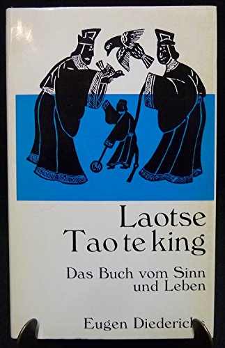Beispielbild fr Tao te king : d. Buch d. Alten von Sinn u. Leben. zum Verkauf von medimops