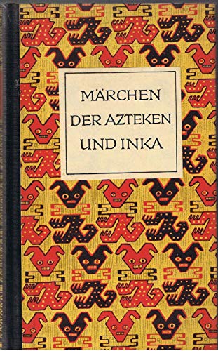 Beispielbild fr Mrchen der Azteken und Inkaperuaner, Maya und Muisca zum Verkauf von medimops