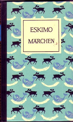 Eskimo - Märchen.