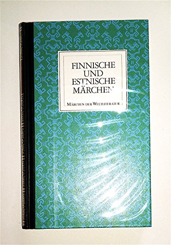 Finnische und estnische Märchen . hrsg. von August Löwis of Menar, Die Märchen der Weltliteratur.