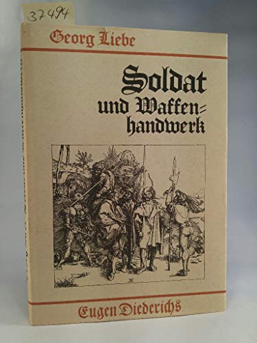 Soldat und Waffenhandwerk Das Buch vom Bunten Rock