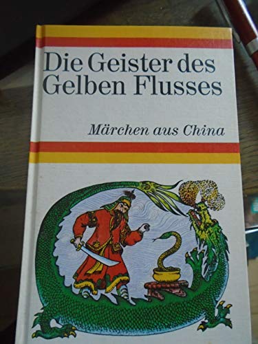 Beispielbild fr Die Geister des Gelben Flusses. Mrchen aus China. zum Verkauf von Worpsweder Antiquariat