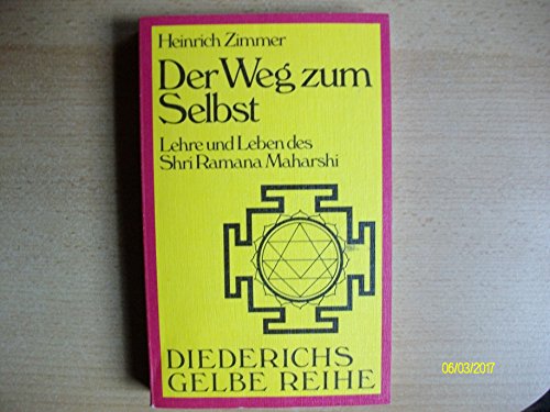 Der Weg zum Selbst. Lehre und Leben des Shri Ramana Maharshi. - Die Lehren der Inder. (= Diederic...