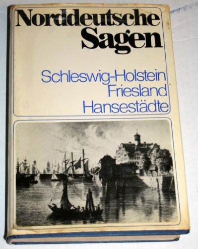 Beispielbild für Norddeutsche Sagen: Schleswig-Holstein, Friesland, Hansestädte zum Verkauf von Hylaila - Online-Antiquariat
