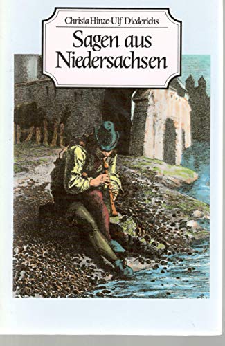 Sagen aus Niedersachsen. Zwischen Harz, Heide und Meer. Gesammelt und herausgegeben von Ulf Diede...