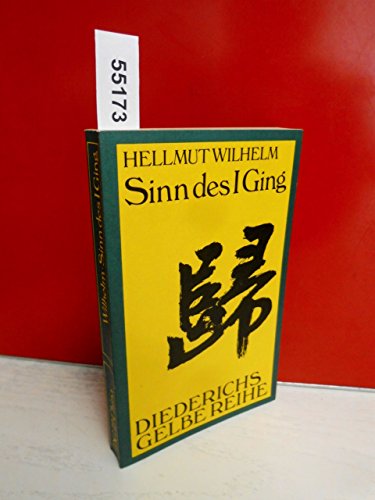 Beispielbild fr Sinn des I-ging. Diederichs gelbe Reihe ; 12 : China zum Verkauf von Versandantiquariat Schfer