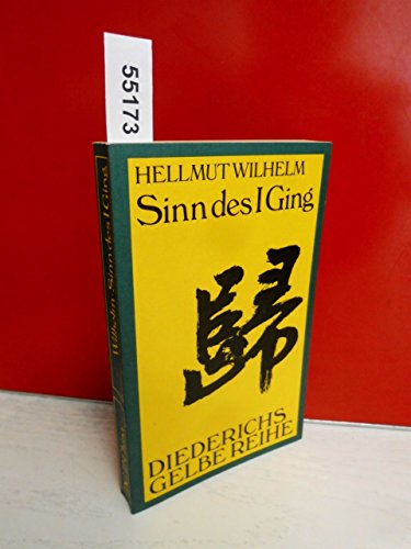 Diederichs Gelbe Reihe, Bd.12, Sinn des I Ging (9783424005721) by Wilhelm, Hellmut