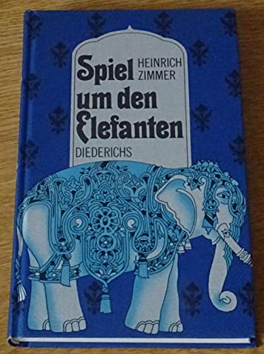 9783424005813: Spiel um den Elefanten. Ein Buch von indischer Natur - Zimmer, Heinrich