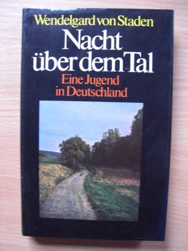 Stock image for NACHT BER DEM TAL Eine Jugend in Deutschland. Einfuehrung von Marion Graefin Doenhoff. for sale by German Book Center N.A. Inc.