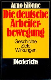 9783424006520: Die deutsche Arbeiterbewegung. Geschichte - Ziele - Wirkungen