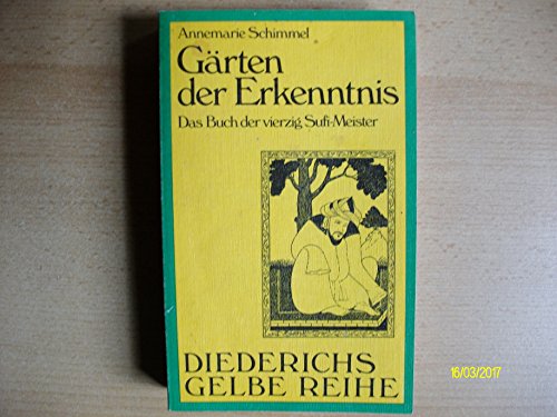 Diederichs Gelbe Reihe, Bd.37, Gärten der Erkenntnis - Schimmel, Annemarie