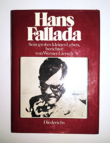 Beispielbild fr Hans Fallada - Sein groes kleines Leben zum Verkauf von Better World Books