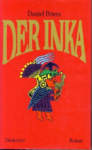 Beispielbild fr Der Inka: Roman zum Verkauf von Gerald Wollermann