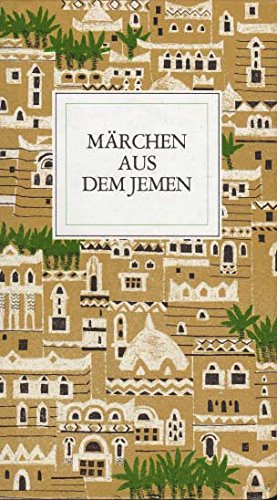 9783424007633: Maerchen aus dem Jemen. Mythen und Maerchen aus dem Reich von Saba