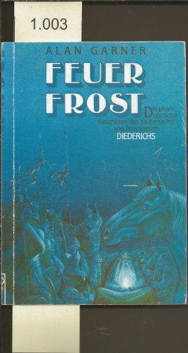 Feuerfrost. Die phantastische Geschichte des Zaubersteins von Brinsingamen