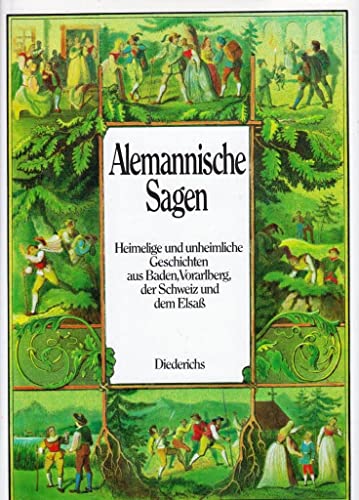 9783424007817: Alemannische Sagen. Heimelige und unheimliche Geschichten aus Baden, Vorarlberg, der Schweiz und dem Elsass