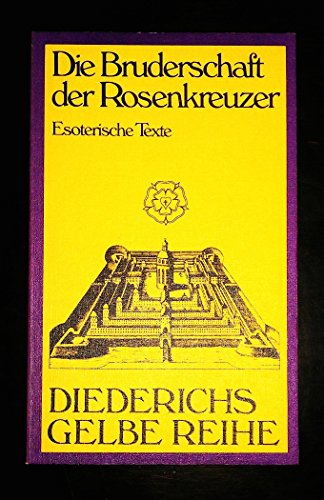 Beispielbild fr Diederichs Gelbe Reihe, Bd.53, Die Bruderschaft der Rosenkreuzer zum Verkauf von medimops