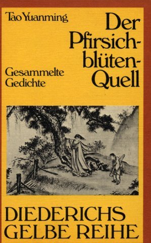 Beispielbild fr Der Pfirsichblten-Quell. Gesammelte Gedichte zum Verkauf von Buchfink Das fahrende Antiquariat