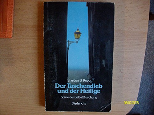 Beispielbild fr Der Taschendieb und der Heilige. Spiele der Selbsttuschung zum Verkauf von Antiquariat Matthias Wagner