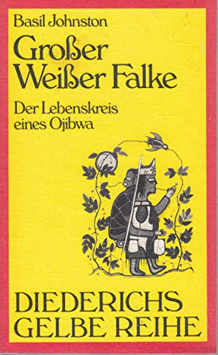 Imagen de archivo de Grosser Weisser Falke. Der Lebenskreis eines Ojibwa a la venta por medimops
