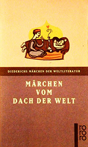 Märchen vom Dach der Welt : Überlieferungen d. Pamir-Völker. hrsg. von Isidor Levin. Übers. von G...