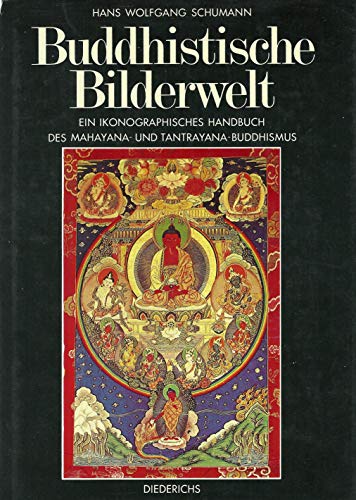 9783424008975: Buddhistische Bilderwelt: Ein ikonographisches Handbuch des Mahayana- und Tantrayana-Buddhismus