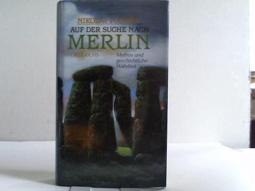Auf der Suche nach Merlin. Mythos und geschichtliche Wahrheit - Tolstoy, Nikolai