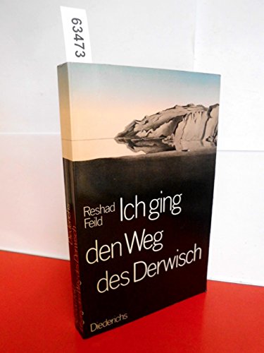 9783424009194: Ich ging den Weg des Derwisch. Das Abenteuer der Selbstfindung