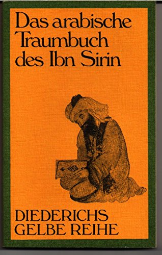 Das arabische Traumbuch des Ibn-Sirin. aus d. Arab. übers. u. kommentiert von Helmut Klopfer. Mit...