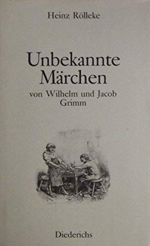 Beispielbild fr Unbekannte Mrchen von Wilhelm und Jacob Grimm - guter Zustand incl. Schutzumschlag zum Verkauf von Weisel