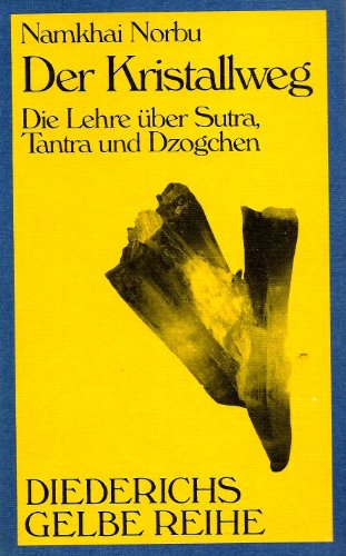 9783424009613: Der Kristallweg. Die Lehre ber Sutra, Tantra und Dzogchen.
