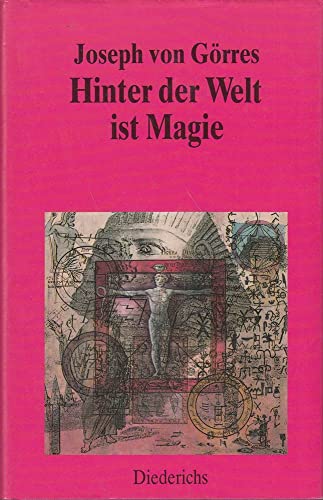 Hinter der Welt ist Magie. Herausgegeben und mit einem Vorwort von Helmut Werner. Mit Auswahlbibliographie und Literatur. - (=Symbolon). - Görres, Joseph von