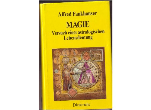 Magie : Versuch einer astrologischen Lebensdeutung.