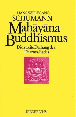 Beispielbild fr Der Mahyna-Buddhismus. Die zweite Drehung des Dharma-Rades zum Verkauf von medimops