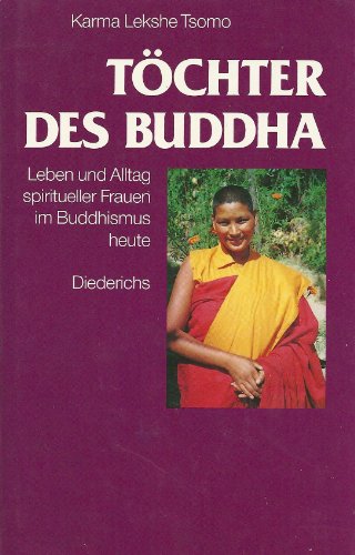 Beispielbild fr Tchter des Buddha. Leben und Alltag buddhistischer Frauen in heutiger Zeit zum Verkauf von Buchmarie