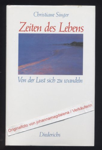 Beispielbild fr Zeiten des Lebens: Von der Lust sich zu wandeln zum Verkauf von Versandantiquariat Felix Mcke