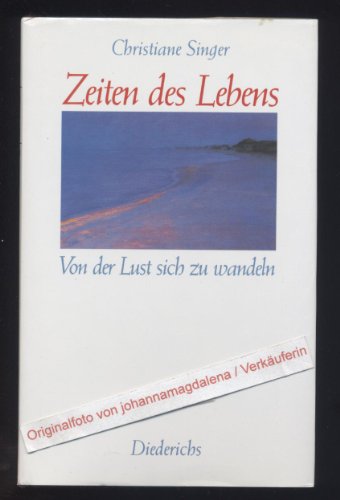 Stock image for Zeiten des Lebens: Von der Lust sich zu wandeln for sale by Versandantiquariat Felix Mcke