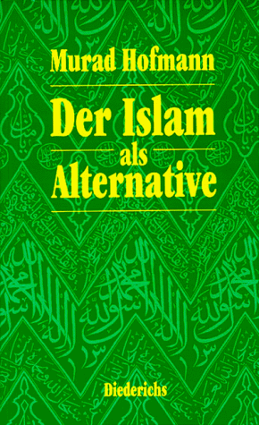 Stock image for Der Islam als Alternative. for sale by Kennys Bookstore