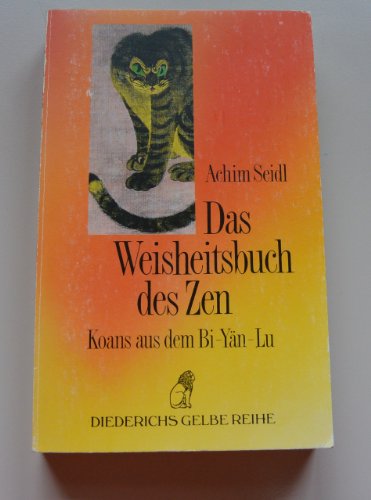 Beispielbild fr Das Weisheitsbuch des Zen. Koans aus dem Bi- Yn- Lu. zum Verkauf von medimops