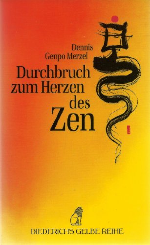 Durchbruch zum Herzen des Zen. - Genpo Merzel, Dennis, Genpo Roshi