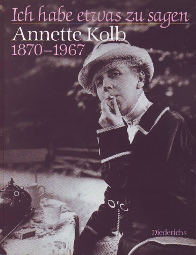 Beispielbild fr Ich habe etwas zu sagen. Annette Kolb 1870-1967. Ausstellung der Mnchner Stadtbibliothek. zum Verkauf von Antiquariat am St. Vith